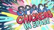 Space Chickens in Space E003
