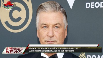 Tir mortel d'Alec Baldwin : l'acteur sera-t-il  à l'audience préliminaire de son procès??