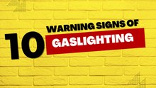 10 Warning Signs of Gaslighting