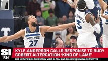Kyle Anderson Says Reaction to Altercation With Rudy Gobert 'Kind of Lame'