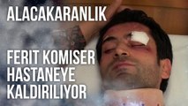 Ferit Komiser Hastaneye Kaldırılıyor | Alacakaranlık 5. Bölüm