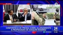 Joaquín Ramírez: “más de US$1000 millones se incautarán de 295 bienes”, dijo ministro Romero