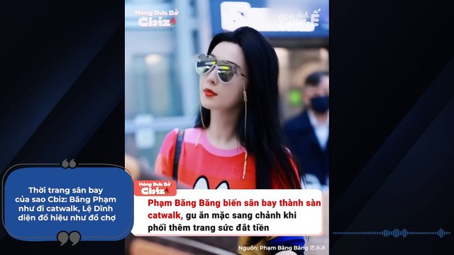 Thời trang sân bay của sao Cbiz: Băng Phạm như đi catwalk, Lệ Dĩnh diện đồ hiệu như đồ chợ | Điện Ảnh Net
