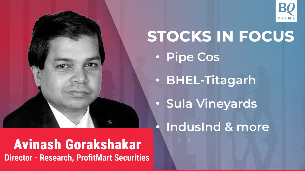 Stocks In Focus | Pipe Cos, BHEL, Titagarh Wagons And More