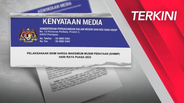 [TERKINI] Skim Harga Maksimum Musim Perayaan Aidilfitri kuatkuasa 15 April