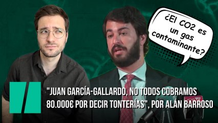 "Juan García-Gallardo, no todos cobramos 80.000 euros por decir tonterías", por Alán Barroso