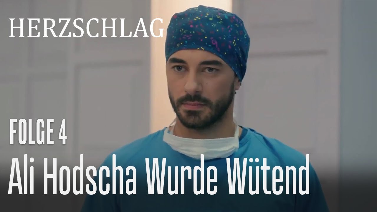Ali Hodscha wurde wütend - Herzschlag Folge 4