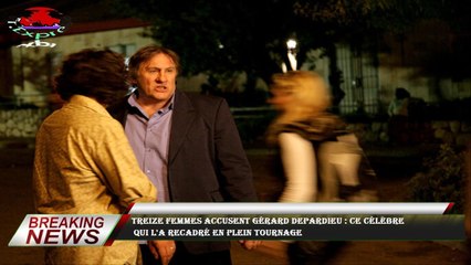 Treize femmes accusent Gérard Depardieu : ce célèbre  qui l'a recadré en plein tournage