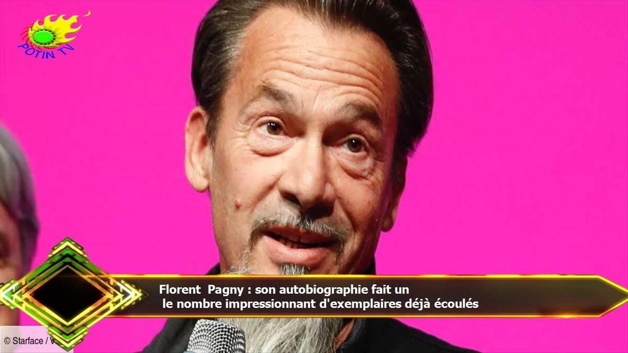 Florent Pagny : son autobiographie fait un  le nombre impressionnant d'exemplaires déjà écoulés