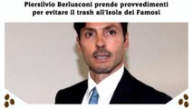 Piersilvio Berlusconi prende provvedimenti per evitare il trash all'Isola dei Famosi