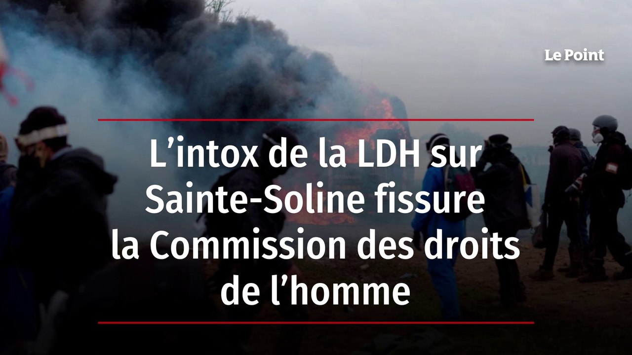 L’intox de la LDH sur Sainte-Soline fissure la...