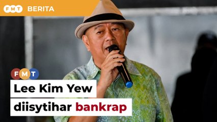 Ahli perniagaan terkenal Lee Kim Yew diisytihar bankrap