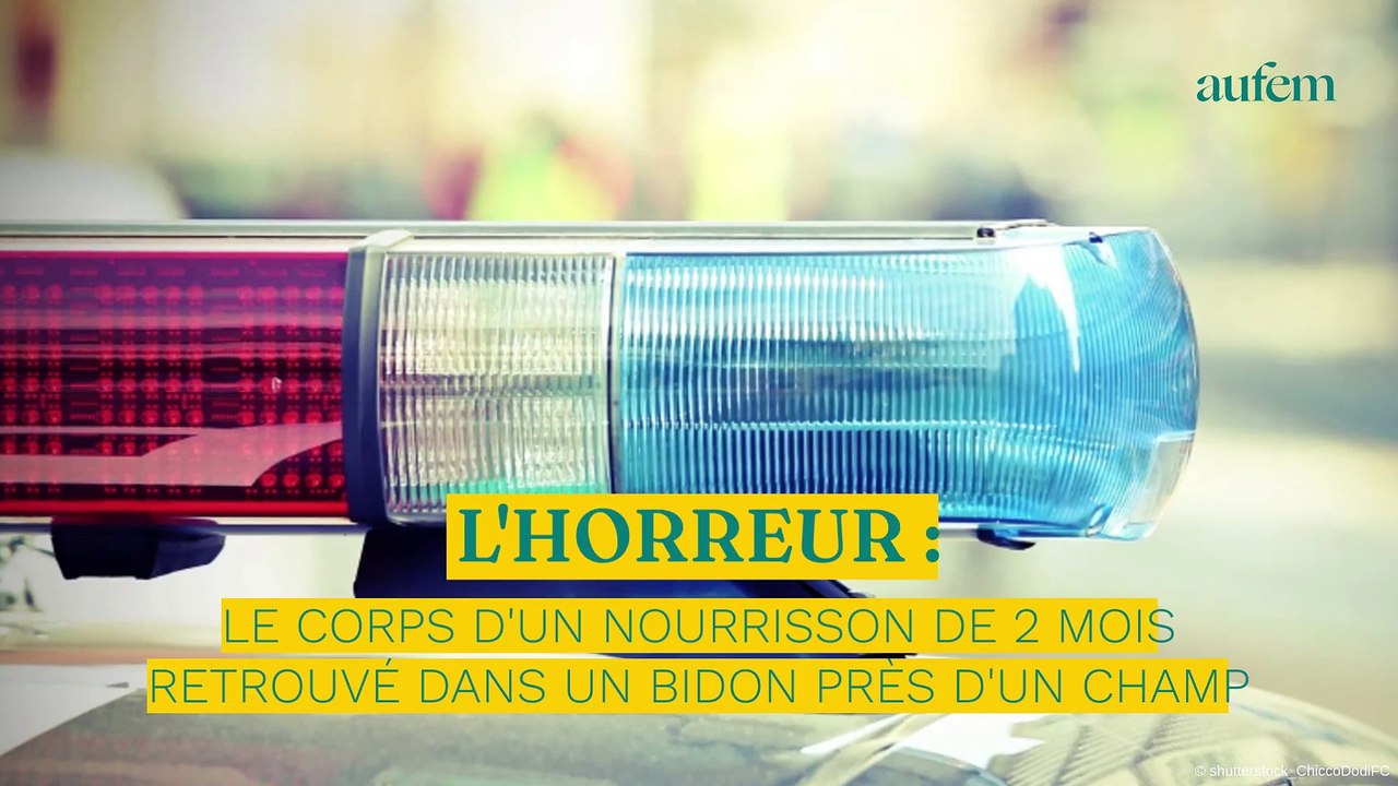 L'horreur : le corps d'un nourrisson de 2 mois retrouvé dans un bidon près d'un champ