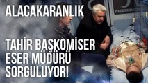 Tahir Başkomiser, Eser Müdürü Sorguluyor | Alacakaranlık 14. Bölüm