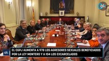 El CGPJ aumenta a 978 los agresores sexuales beneficiados por la Ley Montero y a 104 los excarcelados