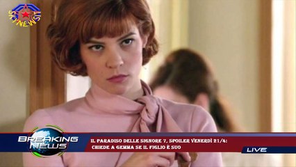 Il Paradiso delle signore 7, spoiler venerdì 21/4:  chiede a Gemma se il figlio è suo
