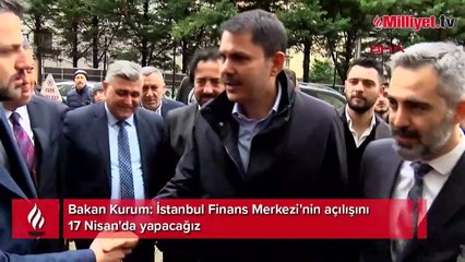 Download Video: Bakan Kurum: İstanbul Finans Merkezi'nin açılışını  17 Nisan'da yapacağız