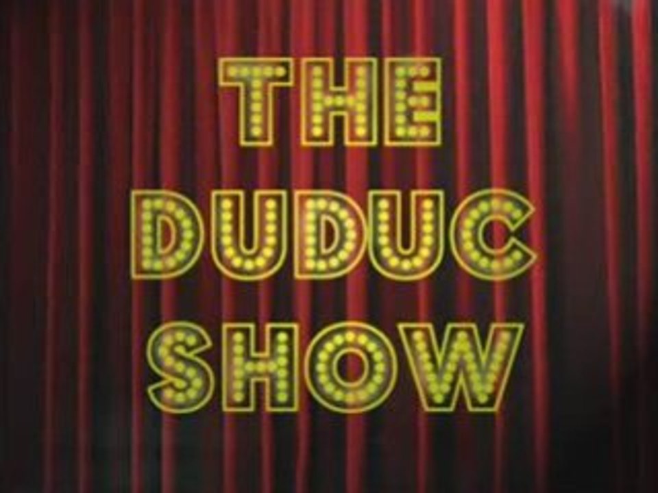 The Duduc Show - Episode I