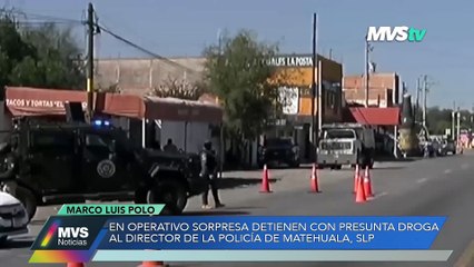 EN OPERATIVO SORPRESA DETIENEN AL DIRECTOR DE POLICÍA DE MATEHUALA, SLP