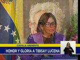 Vicepresidenta Ejecutiva rinde honor desde la capilla ardiente a Tibisay Lucena