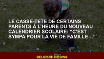 Le casse-tête de certains parents à l’heure du nouveau calendrier scolaire: “C’est sympa pour la vie
