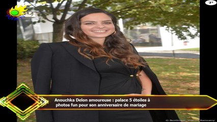 Anouchka Delon amoureuse : palace 5 étoiles à  photos fun pour son anniversaire de mariage