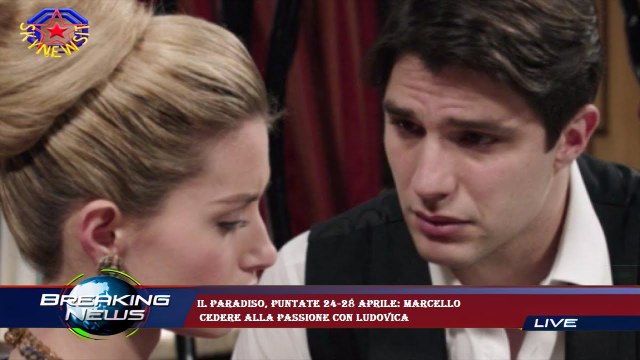 Il Paradiso, puntate 24-28 aprile: Marcello cedere alla passione con Ludovica