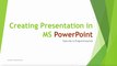 Creating Presentation in MS PowerPoint Simplified | MS PowerPoint Explained | Programming Hub