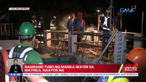Nasirang tubo ng Manila Water sa Maynila, naayos na | UB