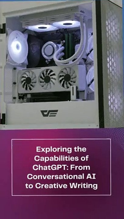 Exploring the Capabilities of ChatGPT From Conversational AI to Creative Writing