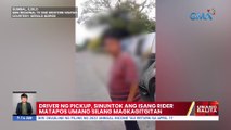 Driver pickup, sinuntok ang isang rider matapos umano silang magkagitgitan | UB