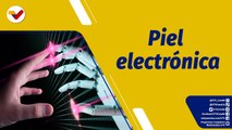 Punto de Encuentro | Científicos chinos desarrollan piel electrónica