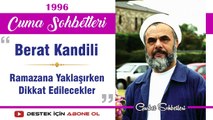 Berat Kandili, Ramazana Yaklaşırken Dikkat Edilecekler - Mahmud Esad Coşan - Cuma Sohbetleri