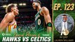 Celtics vs Hawks Preview with GreenRunsDeep & Lauren Williams | A List Podcast w/ A. Sherrod Blakely, Gary Washburn & Kwani A. Lunis