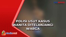 Polisi Usut Video Viral 2 Wanita yang Ditelanjangi Warga