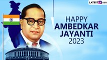 Ambedkar Jayanti 2023 Greetings, WhatsApp Messages, Quotes and Images To Celebrate Bhim Jayanti