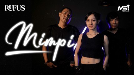 Rufus - Mimpi (Official Music Video)