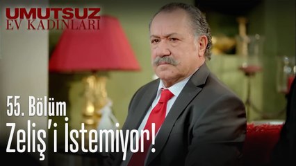 Zeliş'i istemiyor! - Umutsuz Ev Kadınları 55  Bölüm