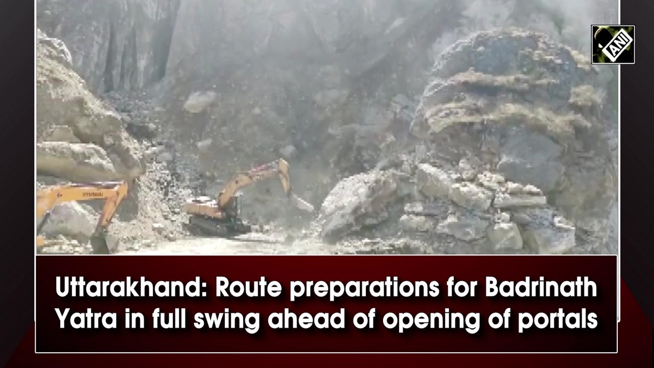 Uttarakhand: Route preparations for Badrinath Yatra in full swing ahead of opening of portals