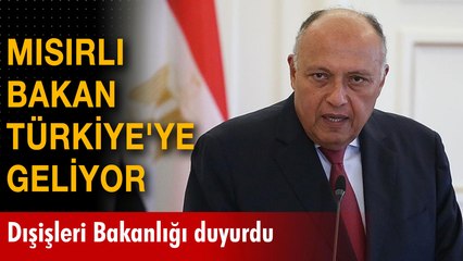 Mısır Dışişleri Bakanı Şukri Türkiye'ye geliyor