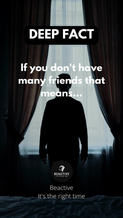 if you don't have many friends that means..... #deepfacts #psychologyfacts #subscribe