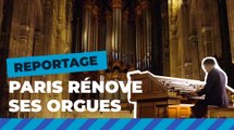 Paris entretient aussi les orgues| Paris se transforme | Ville de Paris