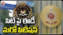 ED Files One More Petition Against SIT ,Asking 8 Documents In TSPSC Paper Leak _ V6 News