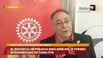 El Rotary Club Posadas será sede del IX Torneo Sudamericano de Tenis ITFR