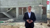 CHP'li Abdurrahman Tutdere: Adıyaman Samsat'ta 2017-2018 depremlerinde yıkılan evler hala yapılmadı
