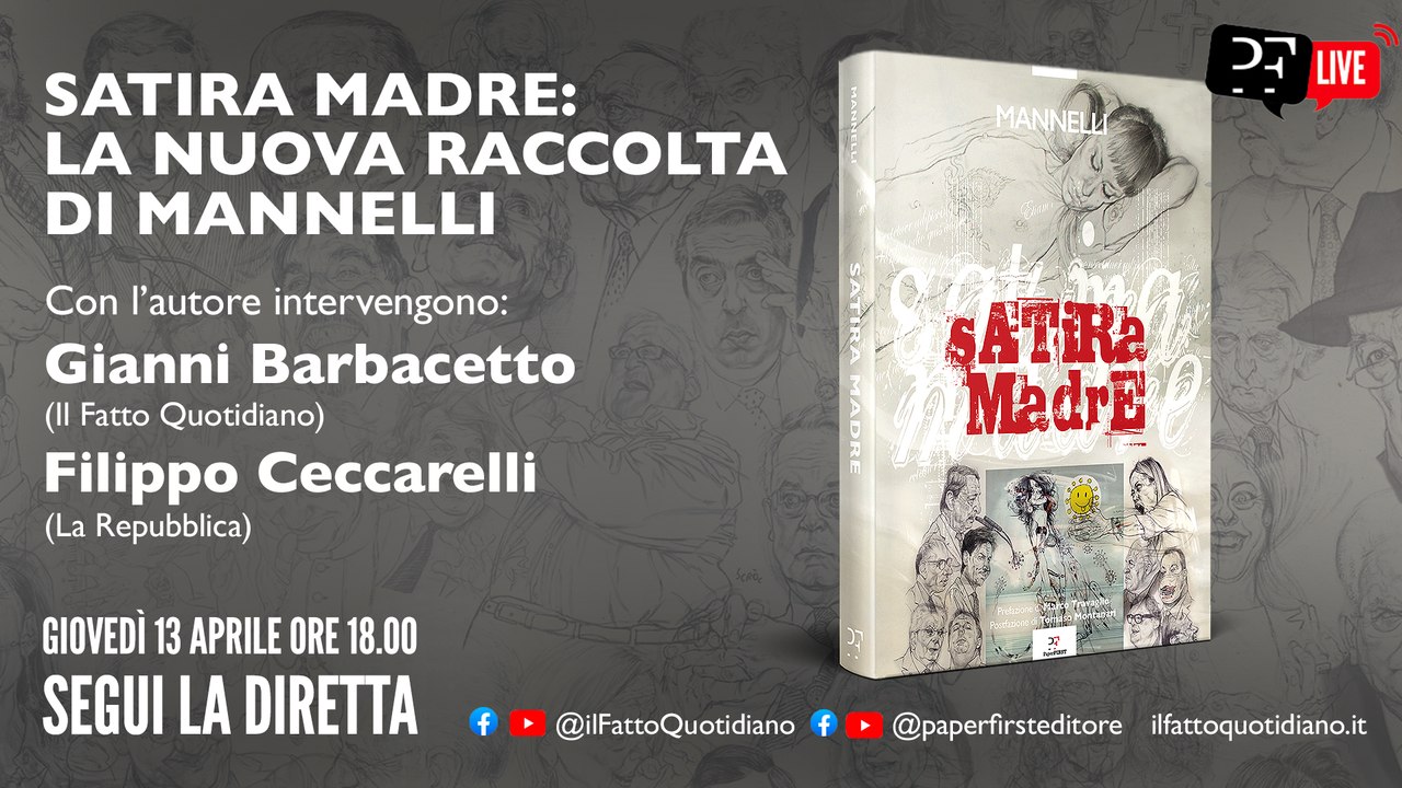 “Satira madre”: la nuova raccolta di Mannelli in libreria dal 14 aprile. Ne parlano in diretta il vignettista, Filippo Ceccarelli e Gianni Barbacetto