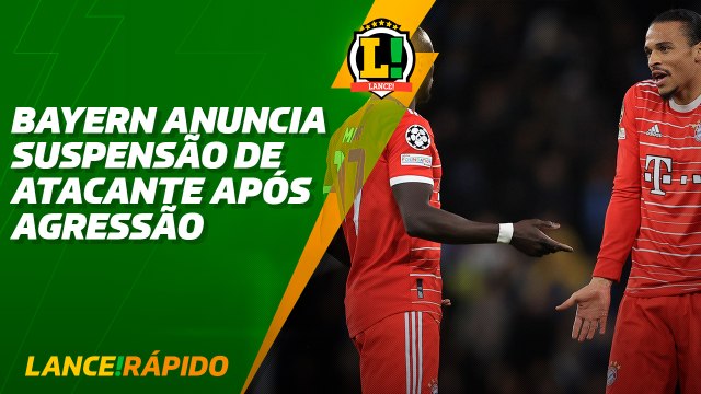 Bayern suspende o atacante Sadio Mané após caso de agressão - LANCE! Rápido