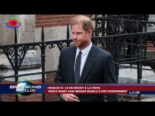 Charles III : le roi réagit à la venue  prince Harry sans Meghan Markle à son couronnement
