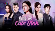 bóng tối cuộc tình tập 40 - phim thái lan - vtv9 lồng tiếng - xem phim bong toi cuoc tinh tap 41
