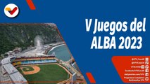 Deportes VTV | Inauguración de los V Juegos Deportivos del ALBA 2023 se realizará en La Guaira
